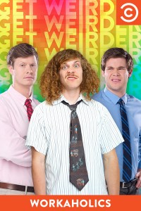 Serie Workaholics
