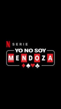 Yo no soy Mendoza