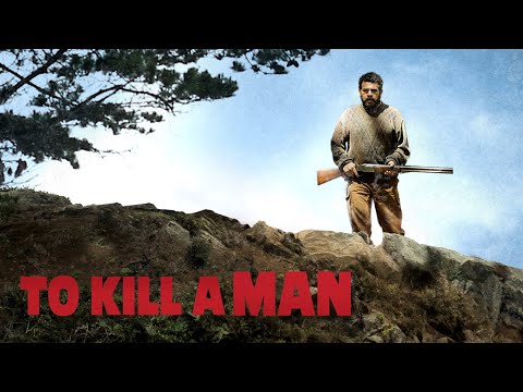 To Kill a Man