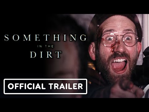 Something in the Dirt