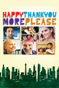 Película Happythankyoumoreplease