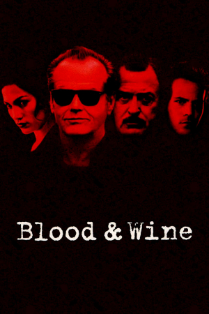 Blood & wine (Sangre y vino)