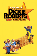 Película Dickie Roberts: Former Child Star