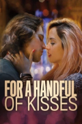 Película For a Handful of Kisses