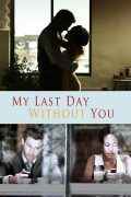 Película My Last Day Without You