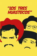 Película Los Tres Huastecos