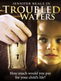 Película Troubled Waters