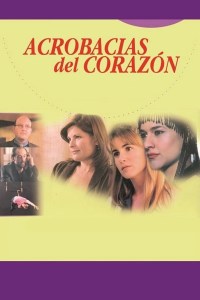 Acrobacias del corazón