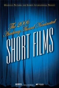 The 2006 Academy Award Nominated Short Films: Live Action