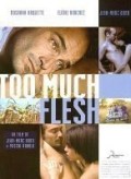 Película Too Much Flesh