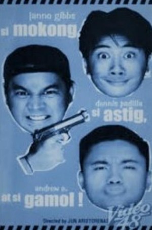 Si Mokong, si Astig, at si Gamol Si Mokong, si Astig, at si Gamol