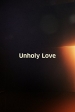 Película Unholy Love