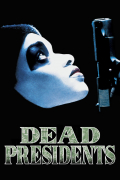 Película Dead Presidents