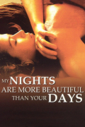 Película My Nights Are More Beautiful Than Your Days