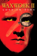 Película Waxwork II: Lost in Time