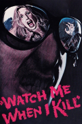 Película Watch Me When I Kill
