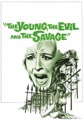 Película The Young, the Evil and the Savage