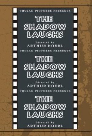 The Shadow Laughs The Shadow Laughs