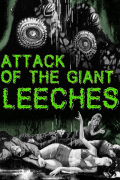 Película Attack of the Giant Leeches