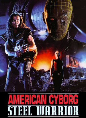 American cyborg: El guerrero de acero American cyborg: El guerrero de acero