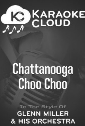 Chattanooga Choo Choo