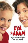 Película Eva & Adam - Fyra födelsedagar och ett fiasko