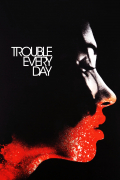 Película Trouble Every Day