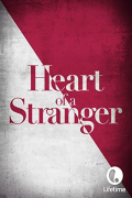 Película Heart of a Stranger