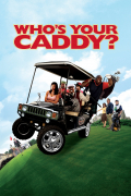 Película Who's Your Caddy?