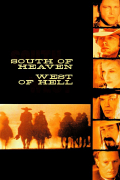 Película South of Heaven, West of Hell
