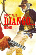 Película Don't Wait, Django... Shoot!