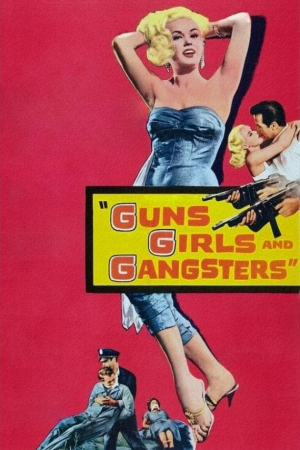 Guns, Girls, and Gangsters