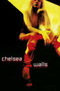 Película Chelsea Walls