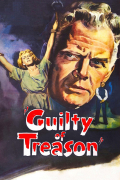 Película Guilty of Treason