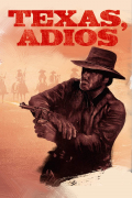 Película Texas, Adios