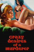 Película Crazy Desires of a Murderer