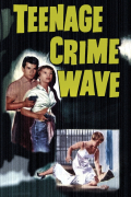 Película Teen-Age Crime Wave