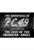 Película The Adventures of P.C. 49: Investigating the Case of the Guardian Angel