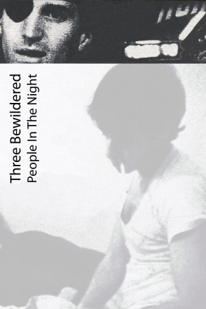 Three Bewildered People in the Night Three Bewildered People in the Night