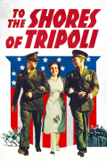 Película To the Shores of Tripoli