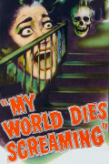 Película My World Dies Screaming