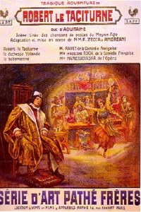 La tragique aventure de Robert le Taciturne, duc d'Aquitaine La tragique aventure de Robert le Taciturne, duc d'Aquitaine