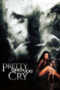 Película Pretty When You Cry