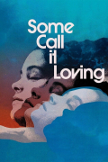 Película Some Call It Loving