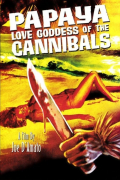 Película Papaya: Love Goddess of the Cannibals