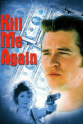 Película Kill Me Again