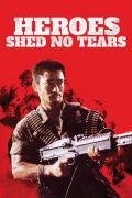 Película Heroes Shed No Tears