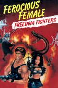Película Ferocious Female Freedom Fighters