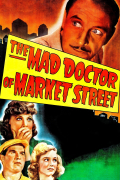 Película The Mad Doctor of Market Street