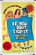 Película If You Don't Stop It... You'll Go Blind!!!